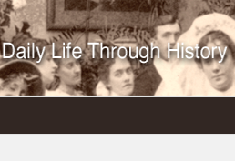 DAILY LIFE THROUGH HISTORY